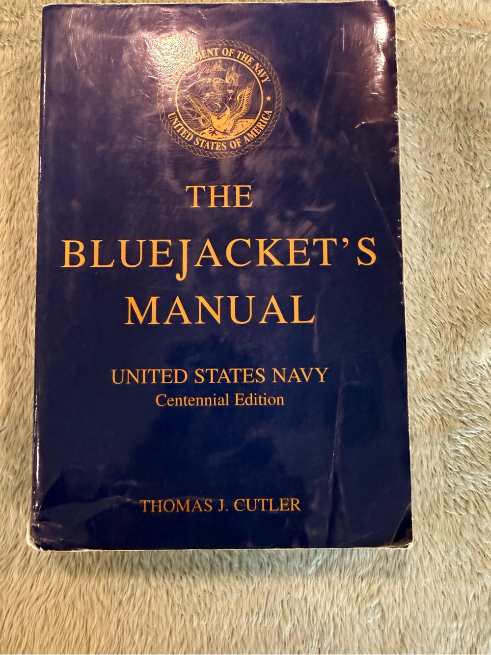 The Bluejacket’s Manual US Navy Centennial Edition Thomas J Cutler Paperback